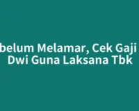 Sebelum Melamar, Cek Gaji PT Dwi Guna Laksana Tbk