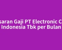 Kisaran Gaji PT Electronic City Indonesia Tbk per Bulan