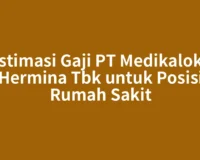 Estimasi Gaji PT Medikaloka Hermina Tbk untuk Posisi Rumah Sakit