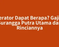 Operator Dapat Berapa? Gaji PT Surangga Putra Utama dan Rinciannya