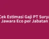 Cek Estimasi Gaji PT Surya Jawara Eco per Jabatan
