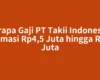Berapa Gaji PT Takii Indonesia? Estimasi Rp4,5 Juta hingga Rp15 Juta