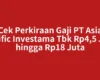 Cek Perkiraan Gaji PT Asia Pacific Investama Tbk Rp4,5 Juta hingga Rp18 Juta
