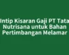 Intip Kisaran Gaji PT Tata Nutrisana untuk Bahan Pertimbangan Melamar